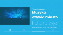 Kultura. Poznań żyje Maltą